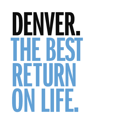 Denver: The Best Return on Life